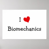 I Love Biomechanics Poster (Voorkant)