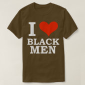I Love Black Men Black is Beautiful Black Pride Me T-shirt (Design voorkant)
