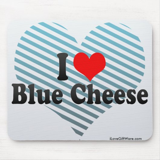 I Love Blue Cheese Muismat (Voorkant)