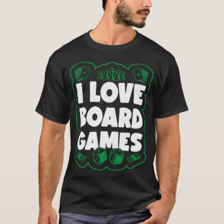 I Love Board Games Gift Game Board Game Lov T-shirt