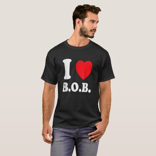 I Love BOB Battery Operated Boyvriend T T-shirt (Voorkant volledig)