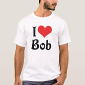 I Love Bob T-shirt (Voorkant)