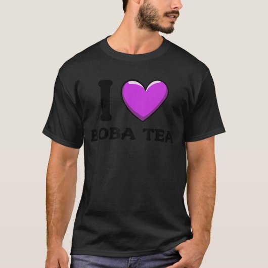I Love Boba Tea Bubble Tea Lovers_1 T-shirt (Voorkant)