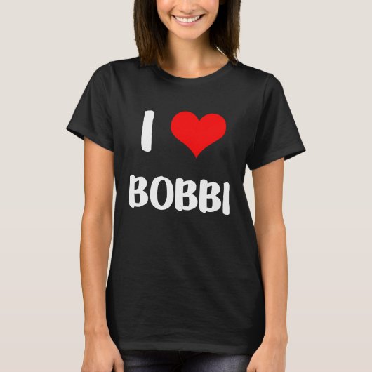 I love BOBBI  valentine guy heart Anniversary 6 T-shirt (Voorkant)
