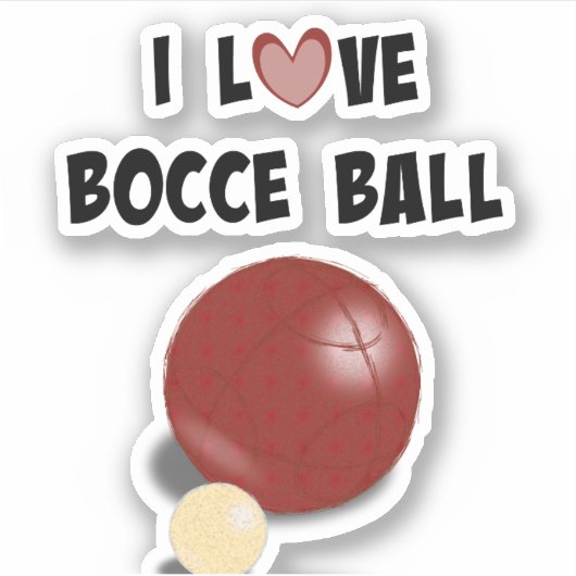 I Love Bocce Ball Sticker (Voorkant)