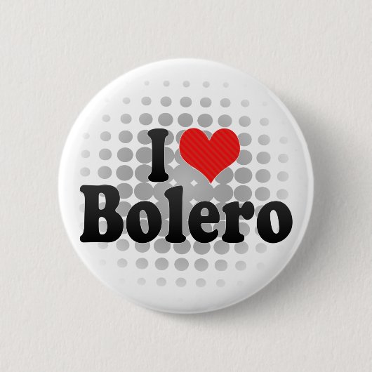 I Love Bolero Ronde Button 5,7 Cm (Voorkant)