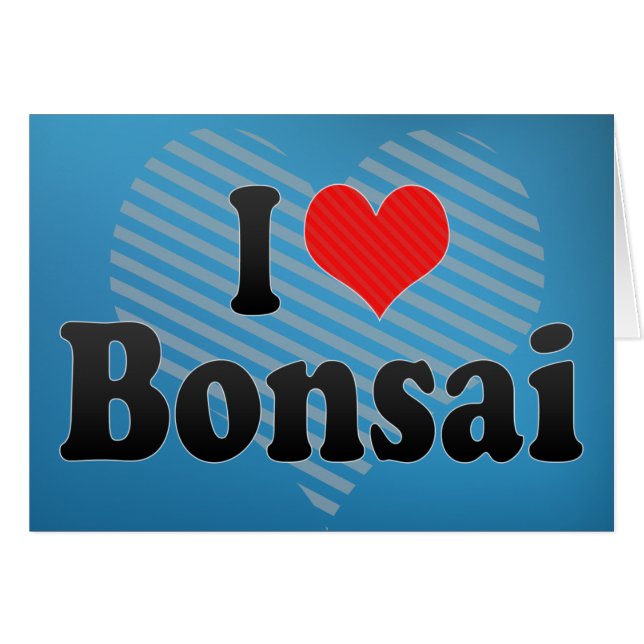 I Love Bonsai (Voorkant Horizontaal)