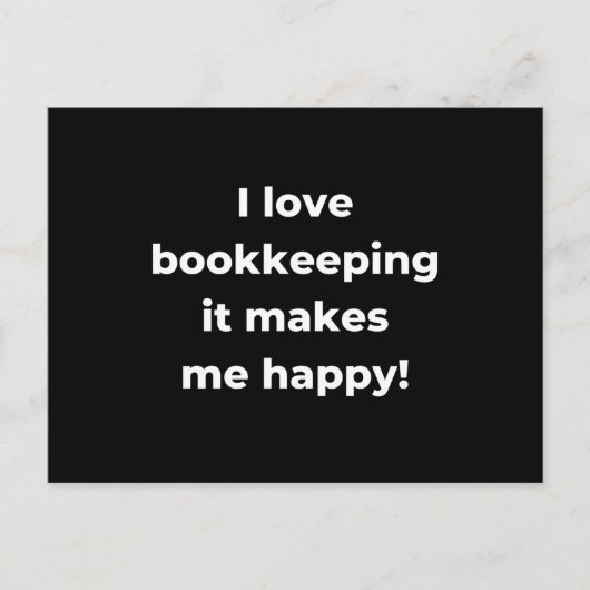 I love bookkeeping it makes me happy! briefkaart (Voorkant)