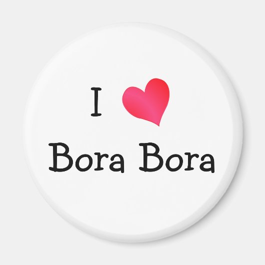 I Love Bora Bora Magneet (Voorkant)