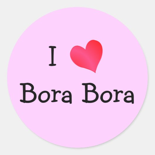 I Love Bora Bora Ronde Sticker (Voorkant)