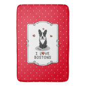 I Love Bostons Boston Terriers (zwart-wit) Badmat (Voorkant Verticaal)