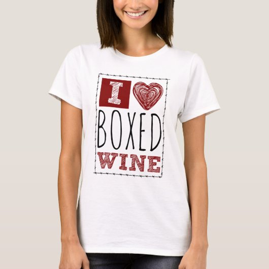 I Love Boxed Wine Barbed Wire Heart T-shirt (Voorkant)
