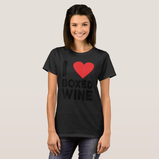 I Love Boxed Wine Cheap Wine T-shirt (Voorkant volledig)