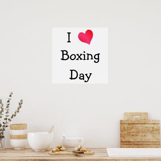 I Love Boxing Day Poster (Keuken)