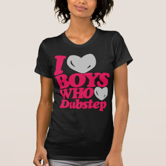 I Love Boys who Love Dubstep (magenta/gray) T-shirt
