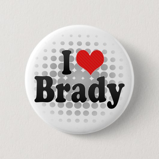 I Love Brady Ronde Button 5,7 Cm (Voorkant)