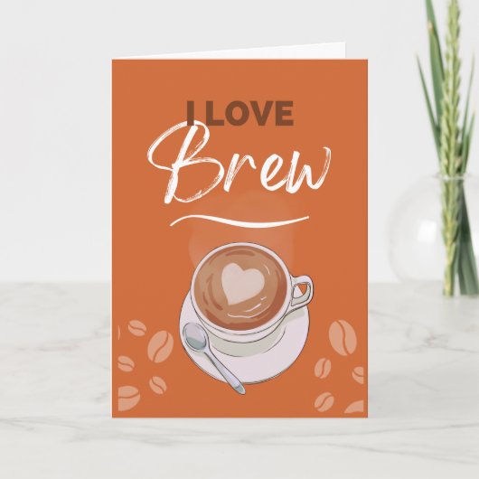 I Love Brew Coffee Pun Romance Kaart (Voorkant)