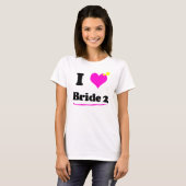 I Love Bride 2 Hanes Casual Comfort T-shirt (Voorkant volledig)