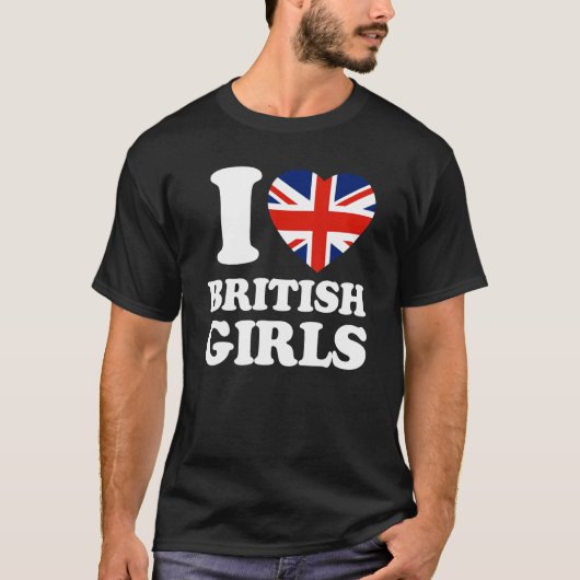 I Love British Girls Union Jack British Flag T-shirt (Voorkant)