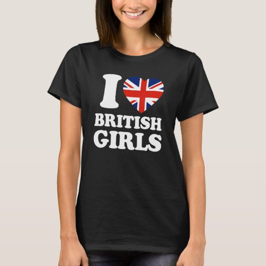 I Love British Girls Union Jack British Flag T-shirt (Voorkant)