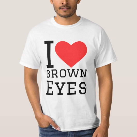 I love brown eyes t-shirt (Voorkant)