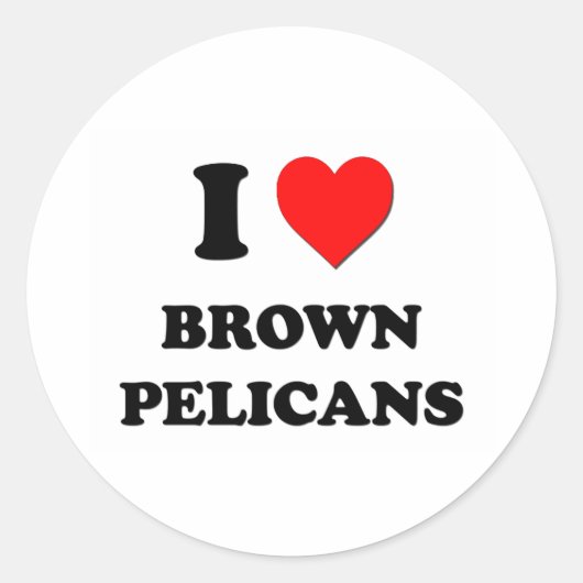 I Love Brown Pelicans Ronde Sticker (Voorkant)