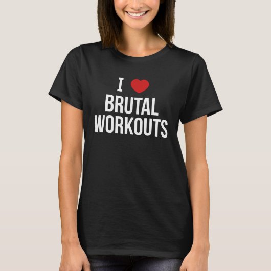 I Love Brutal Workouts T-shirt (Voorkant)