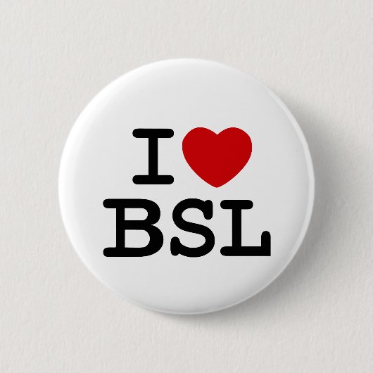 I Love BSL (White) Ronde Button 5,7 Cm (Voorkant)