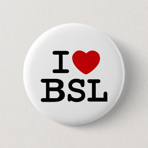 I Love BSL (White) Ronde Button 5,7 Cm