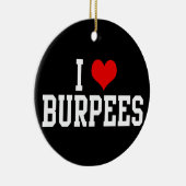 I Love Burpees, Fitness Keramisch Ornament (Rechts)