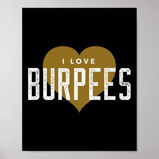 I Love Burpees - Gym Workout Grappige Burpees Poster (Voorkant)