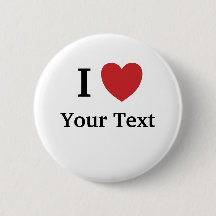 I Love Button / Badge - Voeg tekst toe