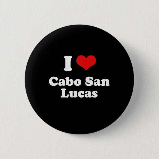 I Love Cabo San Lucas Tshirt White Tshirt Ronde Button 5,7 Cm (Voorkant)