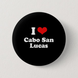 I Love Cabo San Lucas Tshirt White Tshirt Ronde Button 5,7 Cm
