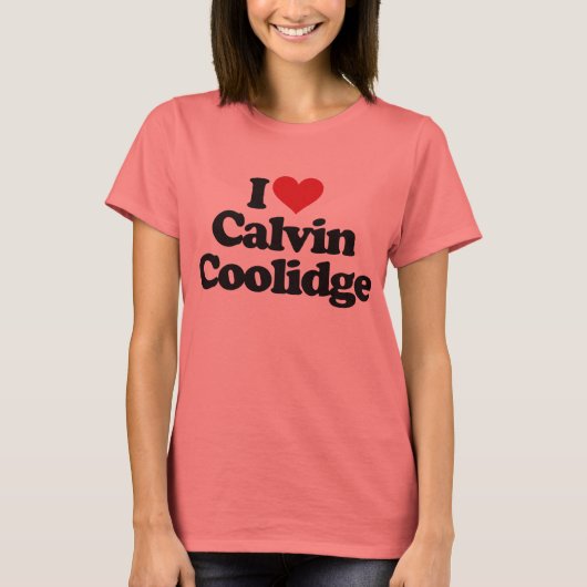 I Love Calvin Coolidge T-shirt (Voorkant)