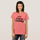 I Love Calvin Coolidge T-shirt (Voorkant volledig)
