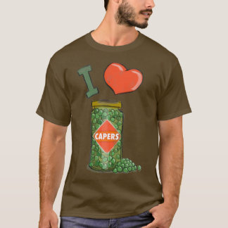 I Love Capers T-shirt