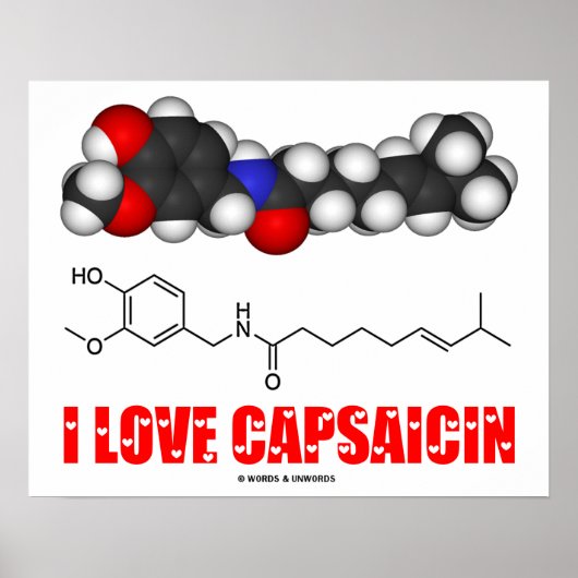 I Love Capsaicin (Chemical Molecule) Poster (Voorkant)