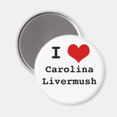 I Love Carolina Livermush Fridge Magnet (Voorkant / Achterkant)