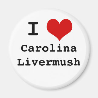 I Love Carolina Livermush Fridge Magnet