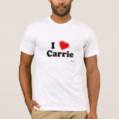 I Love Carrie T-shirt (Voorkant)