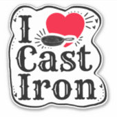 I Love Cast Iron Sticker (Voorkant)