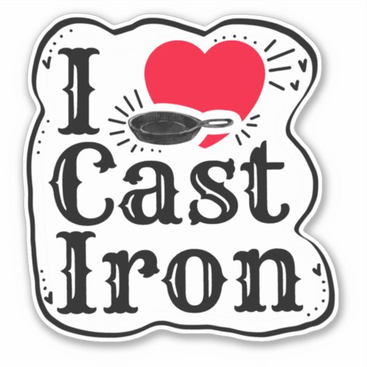 I Love Cast Iron Sticker (Voorkant)