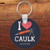 I Love Caulking Construction Workers Personated Sleutelhanger (Voorkant)