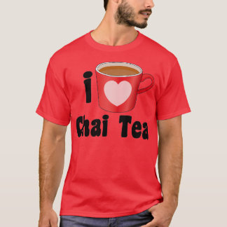 I Love Chai Tea Design for Tea Lovers T-shirt