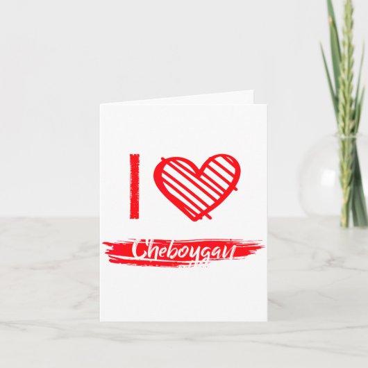 I Love Cheboygan I Heart Cheboygan Kaart (Voorkant)