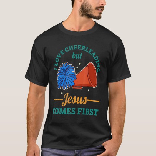 I Love Cheerleading But Jesus Comes First T-shirt (Voorkant)