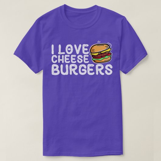 I Love Cheese Burgers Hamburger Women and Cheesebu T-shirt (Design voorkant)