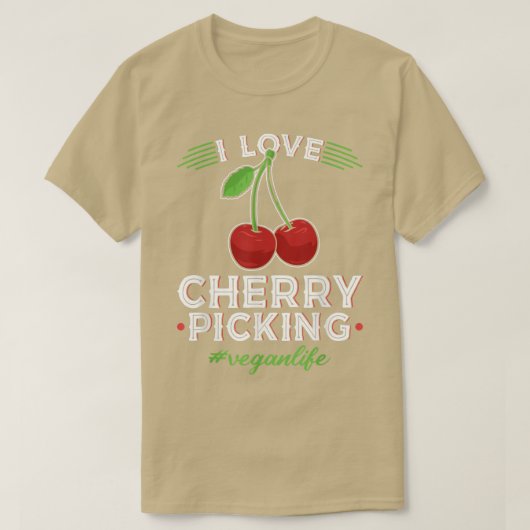 I Love Cherry Picking, Vegan Life Cherry Picker Ve T-shirt (Design voorkant)