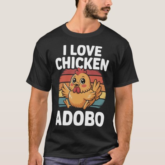 I Love Chicken Adobo Funny Filipino Food Design T-shirt (Voorkant)